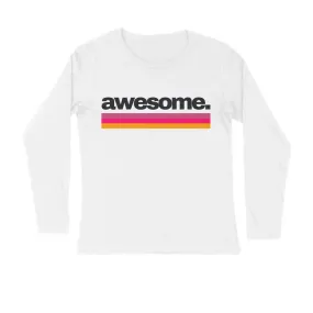 Awesome Typography Round Neck Full Sleeves T-shirt for Men