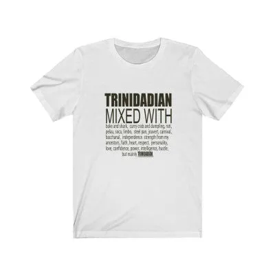 Trinidadian Mixed with Trini T Shirt